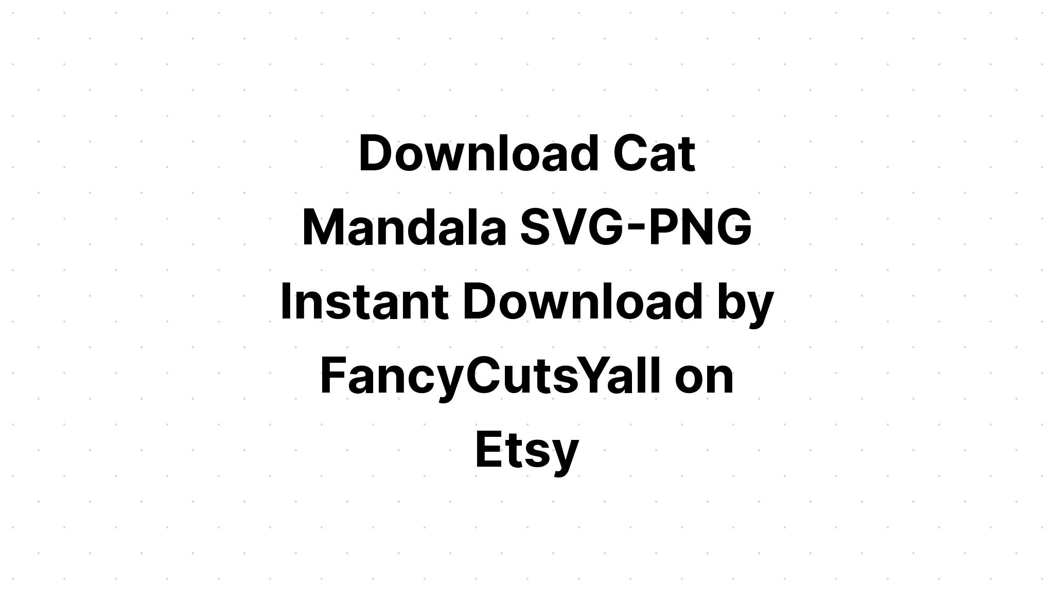 Download Cat Mandala Svg Free Ideas - Free SVG Cut File